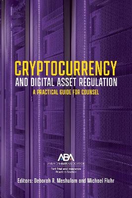 Cryptocurrency and Digital Asset Regulation - 