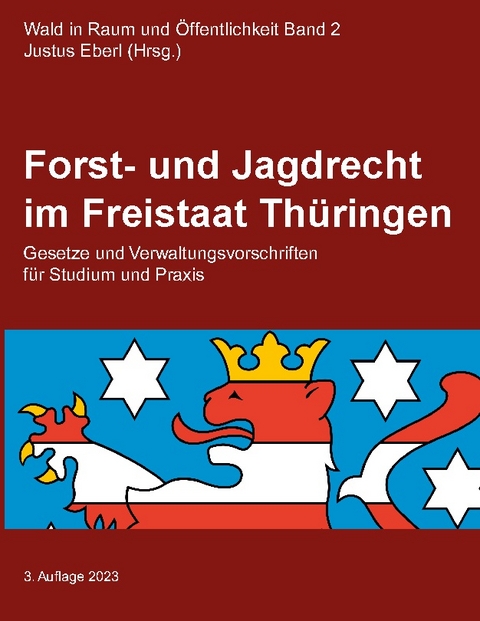 Forst- und Jagdrecht im Freistaat Thüringen - 