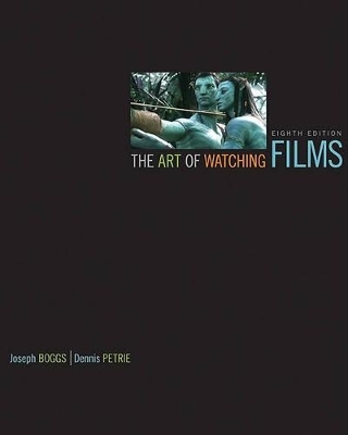 The Art of Watching Films with Tutorial CD - Dennis Petrie, Joe Boggs