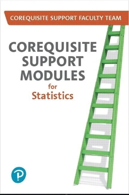 Corequisite Support Modules for Statistics -- Access Card Plus Workbook Package -  Corequisite Support Faculty Team