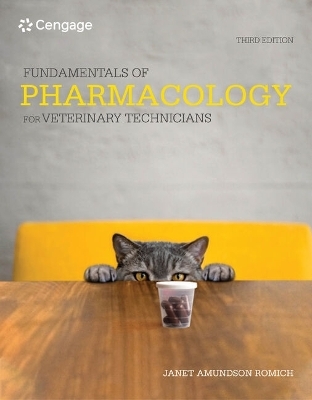 Bundle: Fundamentals of Pharmacology for Veterinary Technicians, 3rd + Mindtap, 2 Terms Printed Access Card - Janet Romich