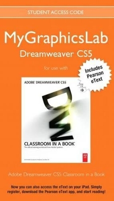 Mylab Graphics Dreamweaver Course with Adobe Dreamweaver Cs5 Classroom in a Book -  Adobe Creative Team