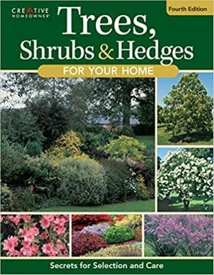 Trees, Shrubs & Hedges for Your Home, 4th Edition - 