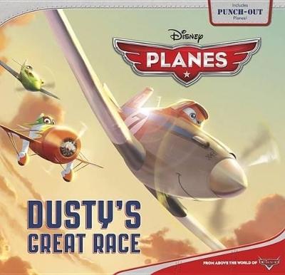 Planes Dusty's Great Race -  Disney Books, Calliope Glass