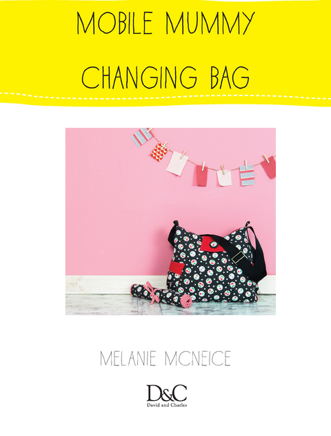 Sew Cute to Carry - Mobile Mummy Changing Bag - Melanie McNeice