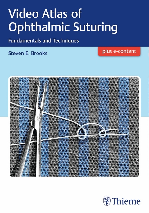 Video Atlas of Ophthalmic Suturing -  Steven Brooks