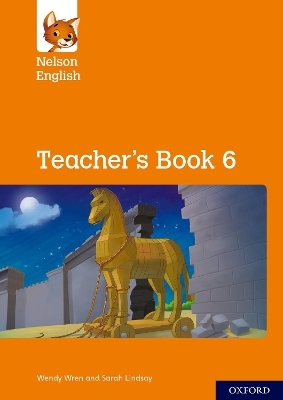 Nelson English: Year 6/Primary 7: Teacher's Book 6 - Wendy Wren, Sarah Lindsay