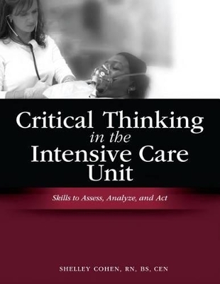 Critical Thinking in the Intensive Care Unit - Shelley Cohen