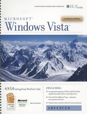 Microsoft Windows Vista: Advanced, Certification Edition - 