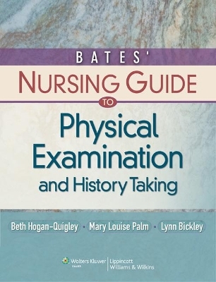 Hogan-Quigley Bates' Nursing Guide to Physical Examination, PrepU, Manual, and Lippincott DocuCare Package - Beth Hogan-Quigley