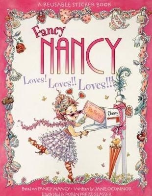 Fancy Nancy Loves! Loves!! Loves!!! Reusable Sticker Book - Jane O'Connor