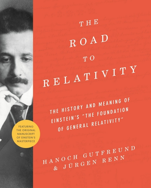 The Road to Relativity -  Hanoch Gutfreund,  Jürgen Renn