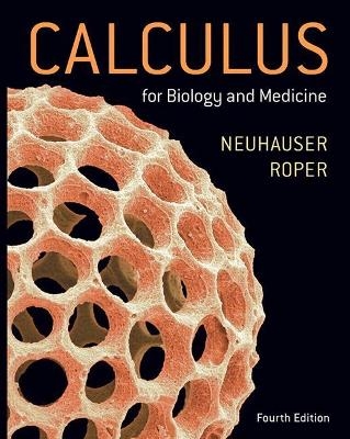 Calculus for Biology and Medicine Plus Mylab Math with Pearson Etext -- 24-Month Access Card Package - Claudia Neuhauser, Marcus Roper