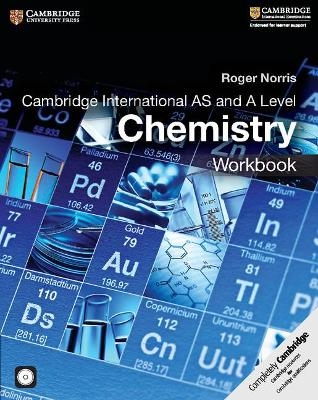 Cambridge International AS and A Level Chemistry Workbook with CD-ROM - Roger Norris