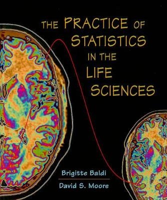 The Practice of Statistics in the Life Sciences - University Brigitte Baldi, University David S Moore