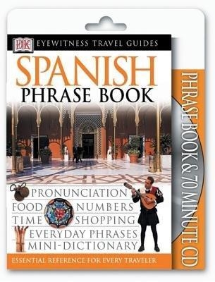 Eyewitness Travel Guides: Spanish Phrase Book & CD -  Dk