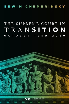 The Supreme Court in Transition - Erwin Chemerinsky