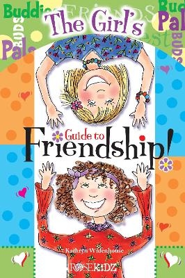 The Christian Girl's Guide to Friendship! - Kathy Widenhouse