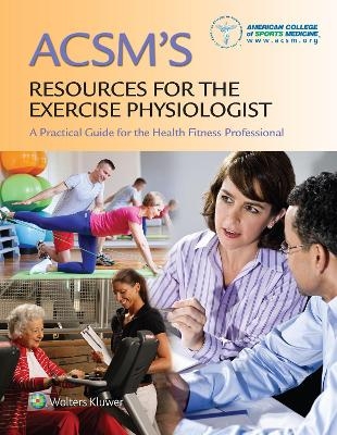 ACSM Resources for the Exercise Physiologist Study Kit Package -  Lippincott Williams &  Wilkins