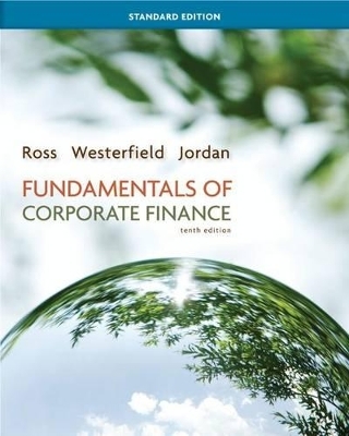 Fundamentals of Corporate Finance Standard Edition with Connect Access Card - Stephen Ross, Randolph Westerfield, Bradford Jordan