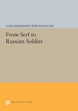 From Serf to Russian Soldier - Elise Kimerling Wirtschafter