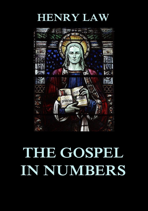 The Gospel in Numbers - Henry Law