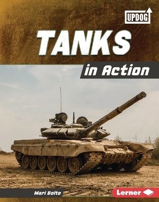 Tanks in Action - Mari Bolte