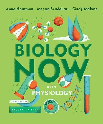 Biology Now with Physiology - Anne Houtman, Megan Scudellari, Cindy Malone