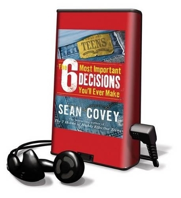 The 6 Most Important Decisions You'll Ever Make - Sean Covey