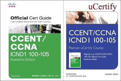 Ccent Icnd1 100-105 Pearson Ucertify Course and Textbook Academic Edition Bundle - Wendell Odom