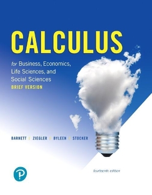 Calculus for Business, Economics, Life Sciences, and Social Sciences, Brief Version, and Mylab Math with Pearson Etext -- 24-Month Access Card Package - Raymond Barnett, Michael Ziegler, Karl Byleen, Christopher Stocker