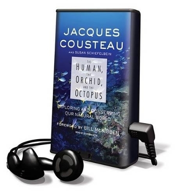 The Human, the Orchid, and the Octopus - Jacques Yves Cousteau, Susan Schiefelbein