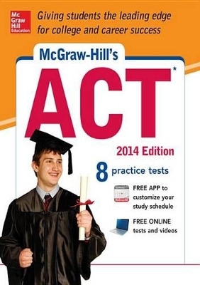 McGraw-Hill's ACT with Downloadable Tests, 2014 Edition - Steven W Dulan