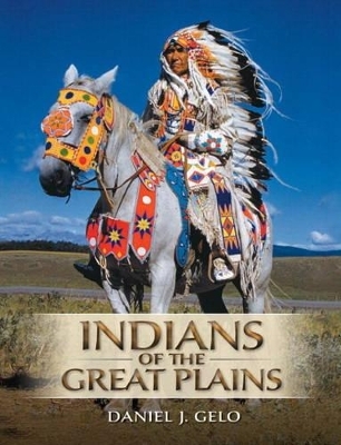 Indians of the Great Plains Plus MySearchLab with eText -- Access Card Package - Daniel J. Gelo