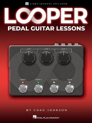 Looper Pedal Guitar Lessons - Chad Johnson