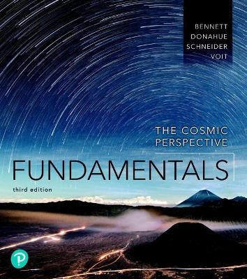 The Cosmic Perspective Fundamentals Plus Mastering Astronomy with Pearson Etext -- Access Card Package - Jeffrey Bennett, Megan Donahue, Nicholas Schneider, Mark Voit