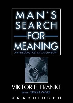 Man's Search for Meaning - Viktor E Frankl