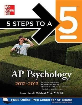 5 Steps to a 5 AP Psychology, 2012-2013 Edition - Laura Lincoln Maitland