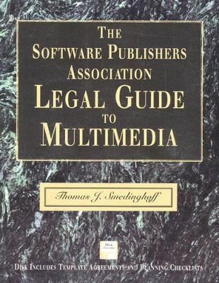 The Software Publishers Association Legal Guide to Multimedia - Thomas J. Smedinghoff