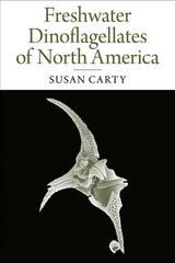 Freshwater Dinoflagellates of North America - Susan Carty