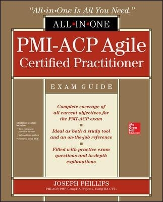 PMI-ACP Agile Certified Practitioner All-in-One Exam Guide - Joseph Phillips