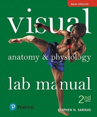 Visual Anatomy & Physiology Lab Manual, Main Version Plus Mastering A&p with Pearson Etext -- Access Card Package - Stephen Sarikas