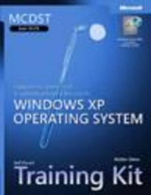 MCDST Supporting Users and Troubleshooting a Windows XP Operating System Training Kit - Walter J. Glenn