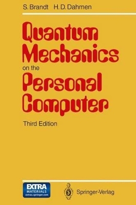 Quantum Mechanics on the Personal Computer - Siegmund Brandt, Hans D. Dahmen