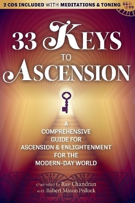 33 Keys to Ascension - Rae Chandran, Robert Pollock