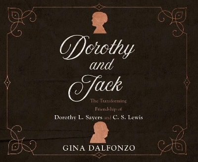 Dorothy and Jack - Gina Dalfonzo