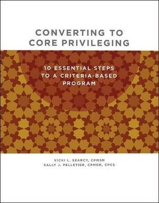 Converting to Core Privileging - Vicki L Searcy, Sally J Pelletier