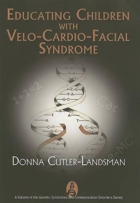 Practical Handbook for Educating Children with Velo-cardio-facial Syndrome and Other Developmental Disabilities - Donna Landsman