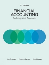 Financial Accounting: An Integrated Approach - Morgan, Kate; Trotman, Ken; Carson, Elizabeth