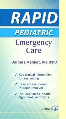 Rapid Pediatric Emergency Care Display - Barbara J Aehlert